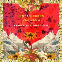 Margarita Siempre Viva - Lentas Nubes de Fuego