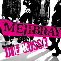 Mejibray - DIE KUSSE 通常盤