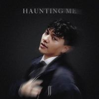 JJ - Haunting Me