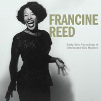 Francine Reed - Early Solo Recordings & Unreleased 80s Masters
