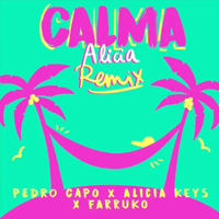 Pedro Cap&oacute;, Alicia Keys & Farruko - Calma (Alicia Remix)