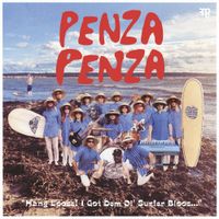 Penza Penza - Hang Loose! I Got Dem Ol' Surfer Bloos...
