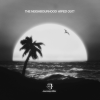 The Neighbourhood - Wiped Out! (10th Anniversary Editon)