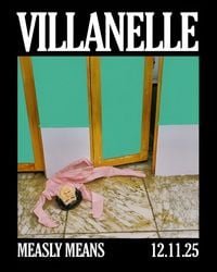 Villanelle - Measly Means