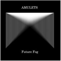 Amulets - Future Fog