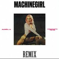 ADÉLA - MachineGirl (Dorian Electra & FREE JIMI Remix)