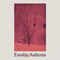 Ensslin - Split 7" with asthenia