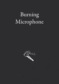 Matthieu Saladin - Burning Microphone