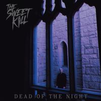 The Sweet Kill - Dead of the Night