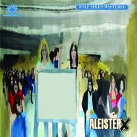 Aleister X - Half-Speed Mastered