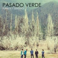 Pasado Verde - Fuimos y Seremos