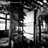 Slipknot - Psychosocial