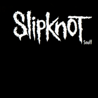 Slipknot - Snuff