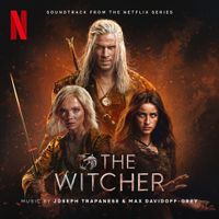 Joseph Trapanese - The Witcher: Season 4