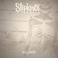 Slipknot - Killpop