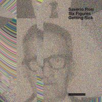 Saverio Rosi - Six Figures Getting Sick