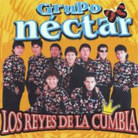 Grupo Nectar - Los Reyes De La Cumbia