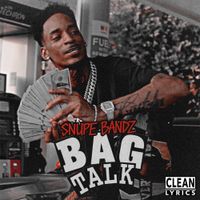 Snupe Bandz - Bag Talk
