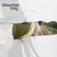 Bleacher Boy - This Thing Called Life