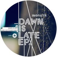Inofaith - Dawn is Late EP