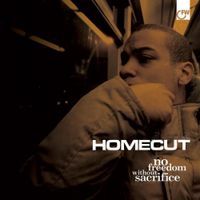 Homecut - No Freedom Without Sacrifice