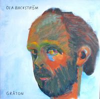 Ola Backstr&ouml;m - Gr&aring;ton