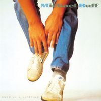 Michael Ruff - Once In A Lifetime