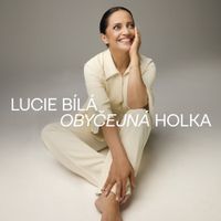 Lucie Bílá - Obyčejn&aacute; Holka