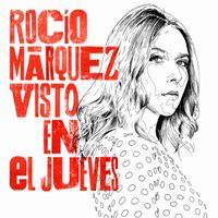 Roc&iacute;o M&aacute;rquez - Visto En El Jueves