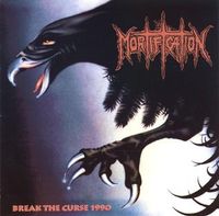 Mortification - Break The Curse 1990