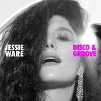 Jessie Ware - Disco & Groove