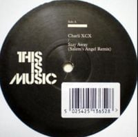 Charli xcx - Stay Away (Salem's Angel Remix) / Stay Away (T.Williams Remix)