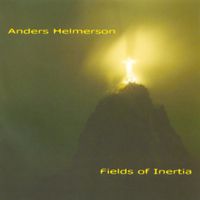 Anders Helmerson - Fields of Inertia