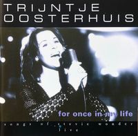 Trijntje Oosterhuis - For Once in My Life - Songs of Stevie Wonder Live