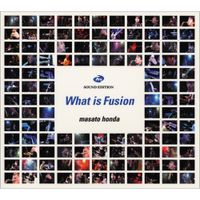 本田雅人 [Masato Honda] - What Is Fusion