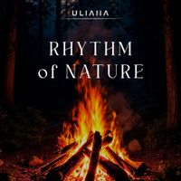 ULIANA - Rhythm of Nature