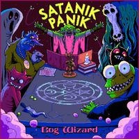 Bog Wizard - Satanik Panik