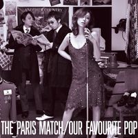 Paris Match - Our Favorite Pop