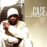 Case - Touch Me, Tease Me