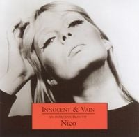 Nico - Innocent & Vain &ndash; An Introduction to Nico