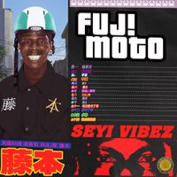 Seyi Vibez - FUJI MOTO