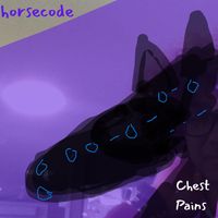horsecode - Chest Pains