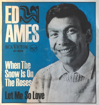 Ed Ames - When The Snow Is On The Roses