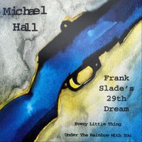 Michael Hall - Frank Slade's 29th Dream