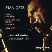 Stan Getz - Unissued Session: Copenhagen 1977