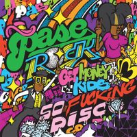 Pase Rock - Get Money Kids / So Fucking Disco