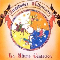 Amistades Peligrosas - La Ultima Tentaci&oacute;n