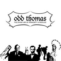 Odd Thomas - The Divine Use of Animosity and Ridicule