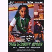 DJ K-Swift - The Club Queen K-Swift Story