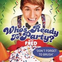 Fred Figglehorn - Who's Ready To Party?